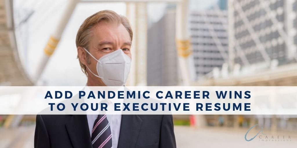 Executive Resume Wins from the Pandemic