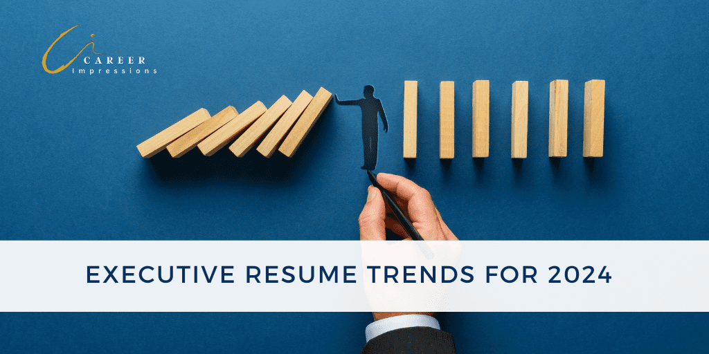 Executive Resume Trends for 2024