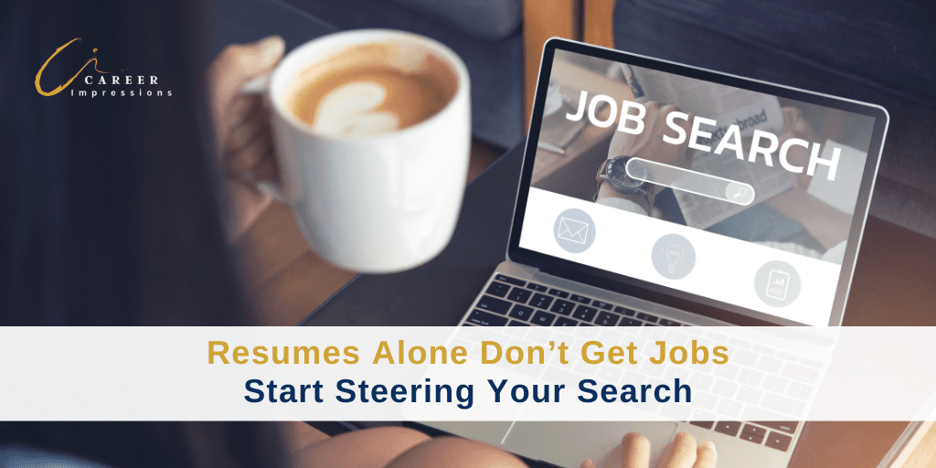 Resumes Alone Don't Get Jobs Resumes Alone Don't Get Jobs